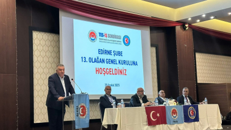 EDİRNE ŞUBEMİZİN 13. OLAĞAN GENEL KURULU YAPILDI