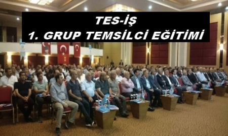 TES -İŞ 1.GRUP EĞİTİM SEMİNERİ