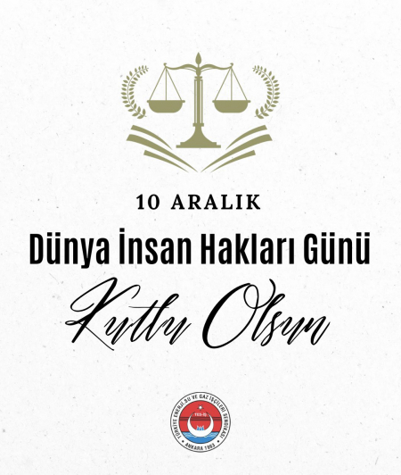 Bug&uuml;n "10 Aralık D&uuml;nya İnsan Hakları G&uuml;n&uuml;" Kutlu Olsun