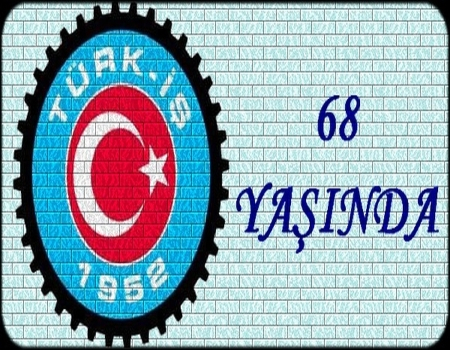 TÜRK-İŞ 68.YAŞINDA