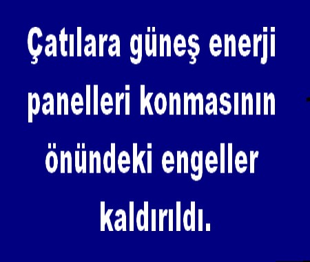 ÇATILARA GÜNEŞ ENERJİSİ