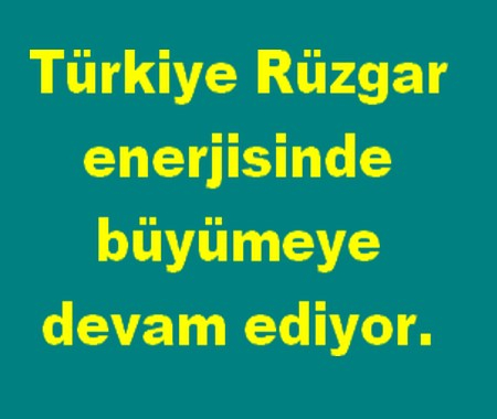 RÜZGAR ENERJİSİ BÜYÜYOR