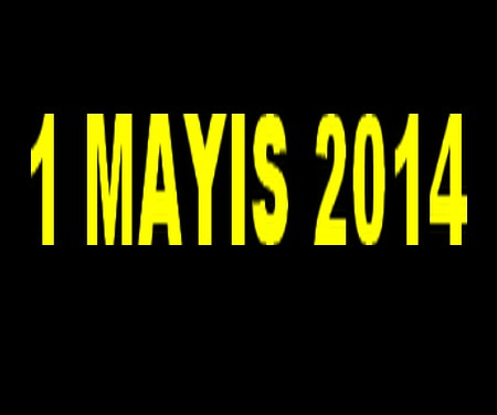 01 MAYIS 2014