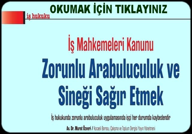 ZORUNLU ARABULUCULUK VE SİNEĞİ SAĞIR ETMEK