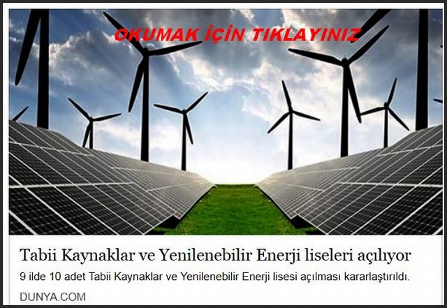 YENİLENEBİLİR ENERJİ LİSELERİ AÇILIYOR