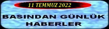 11  temmuz 2022