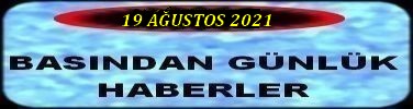 19 AĞUSTOS 2021