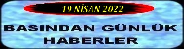 19 NİSAN 2022