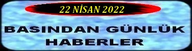 22 NİSAN 2022