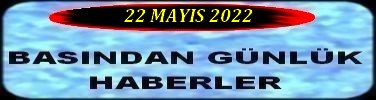 22 MAYIS 2022