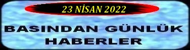 23 NİSAN 2022