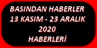 13 KASIM -23 ARALIK 2020  HABERLERİ