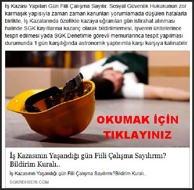 İŞ KAZISININ YAŞANDIĞI GÜN