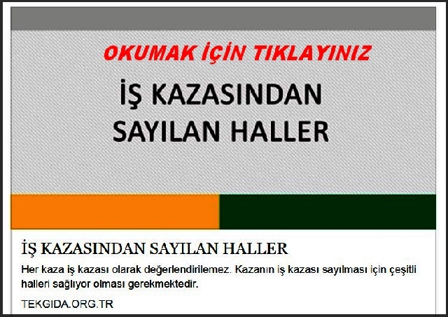 İŞ KAZASINDAN SAYILAN HALLER