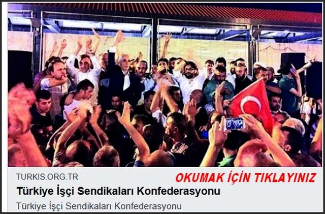 TÜRK İŞ İN 15 TEMMUZ BİLDİRİSİ