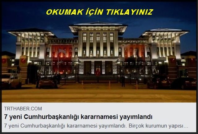 7 YENİ CUMHURBAŞKANLIĞI KARARNAMESİ YAYINLANDI