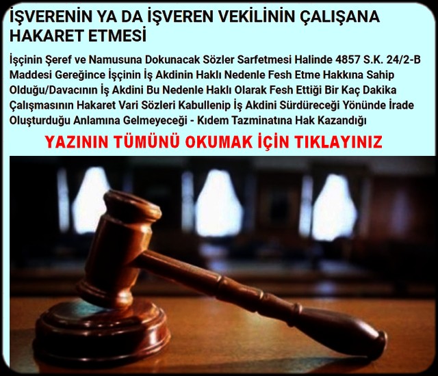 İŞVERENİN VEYA VEKİLİNİN İŞÇİYE HAKARET ETMESİ