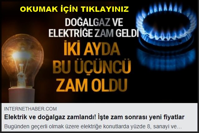 DOĞALGAZ VE ELEKTRİK E ZAM