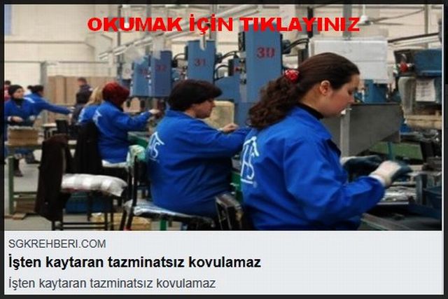 İŞTEN KAYTARAN TAZMİNATSIZ KOVULAMAZ