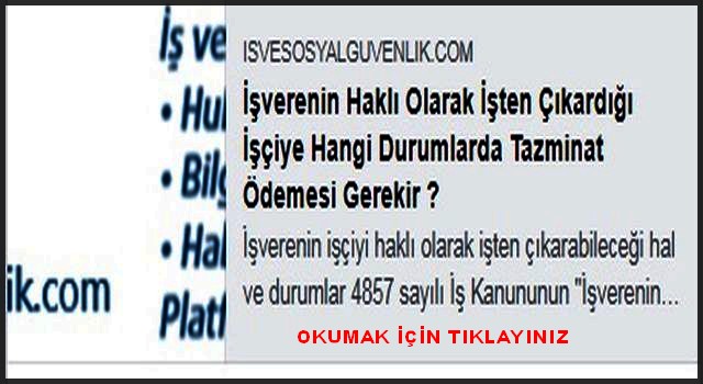 İŞVEREN HAKLI OLARAK İŞTEN ÇIKARDIĞI İŞÇİYE HANGİ DURUMDA TAZMİNAT ÖDER