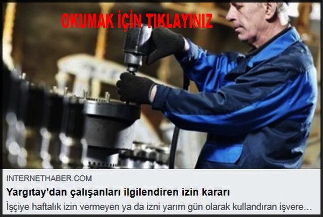 YARGITAYDAN ÇALIŞANLARI İLGİLENDİREN İZİN KARARI