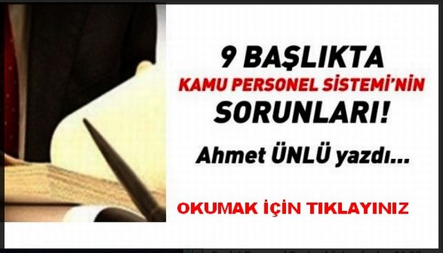 9 BAŞLIKTA KAMU PERSONEL SİSTEMİNİN SORUNLARI