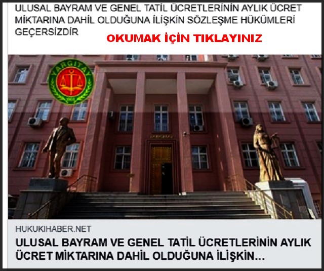 ULUSAL BAYRAM GENEL TATİL GÜNÜ ÜCRETİ ÜCRETİN İÇİNDE