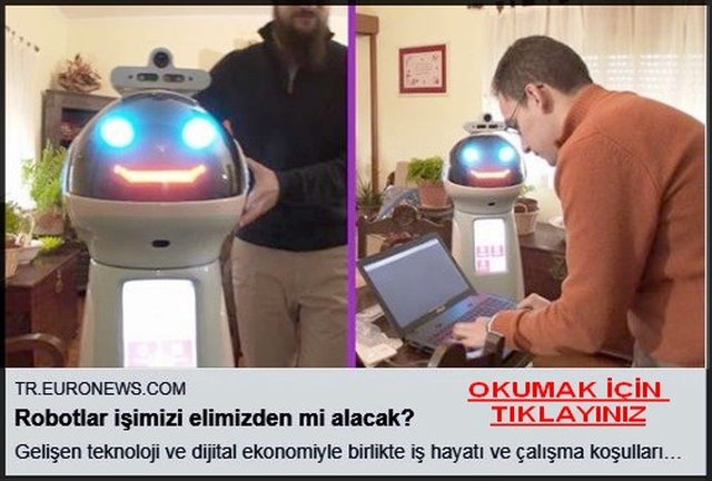 ROBOTLAR İŞİMİZİ ELİMİZDENMİ ALACAK