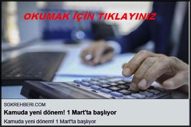 KAMUDA YENİ DÖNEM 1 MART DA BAŞLIYOR