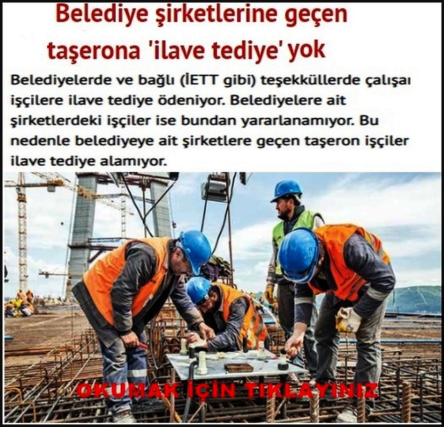 BELEDİYE ŞİRKETLERİNDE TAŞEROLA İLAVE TEDİYE YOK