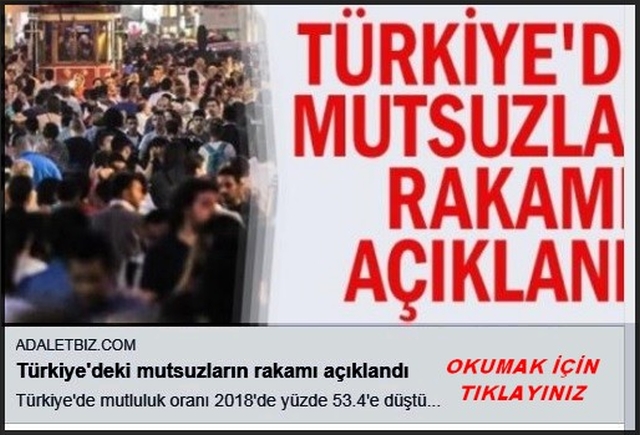 TÜRKİYEDE MUTSUZLAR RAKAMI AÇIKLANDI