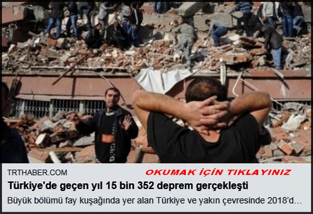 TÜRKİYEDE GEÇEN YIL 15 BİN DEPREM OLDU