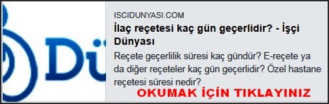 İLAÇ REÇETESİ KAÇ GÜN GEÇERLİDİR