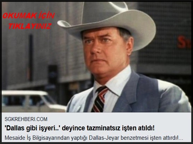 DALLAS GİBİ İŞYERİ DEYİNCE TAZMİNATSIZ İŞÇEN ATILDI