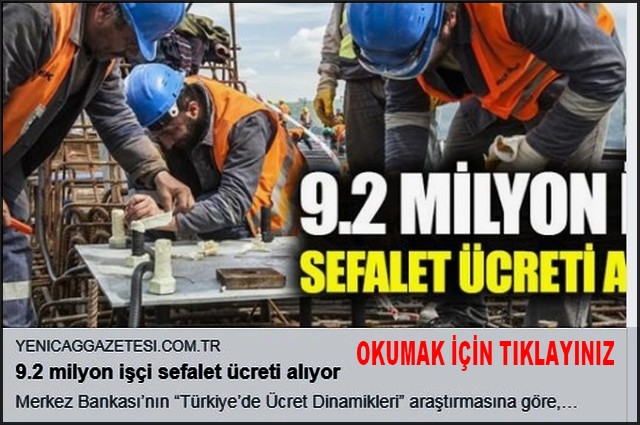 9MİLYON 2 YÜZ BİN İŞÇİ SEFALET ÜCRETİ