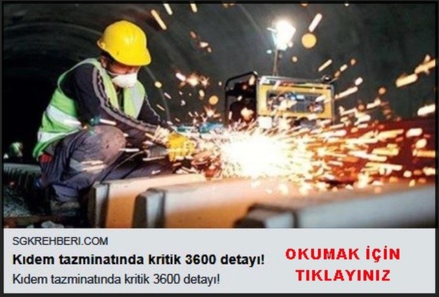 KIDEM TAZMİNATINDA KRİTİK 3600 DETAYI