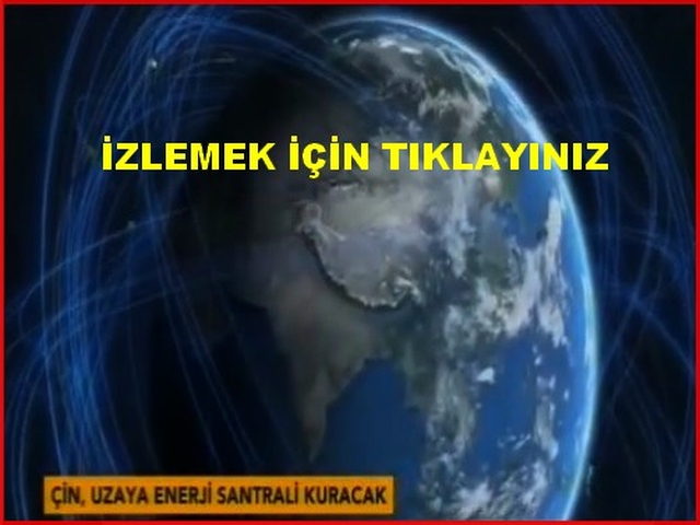 ÇİNDEN UZAYA GÜNEŞ ENERJİSİ SANTRALİ