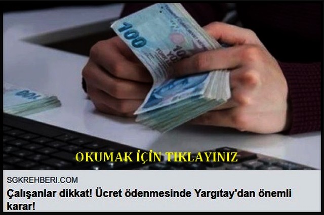 ÜCRET ÖDENMESİNDE ÖNEMLİ KARAR