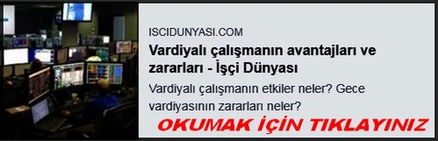 VARDİYALI ÇALIŞMANIN YARARLARI VE ZARARLARI