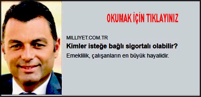 KİMLER İSTEĞE BAĞLI SİGORTALI OLABİLİR