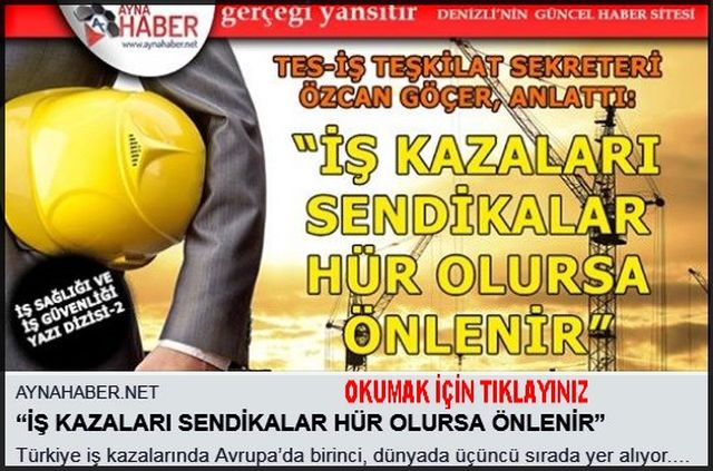 İŞ KAZALARI SENDİKALAR HÜR