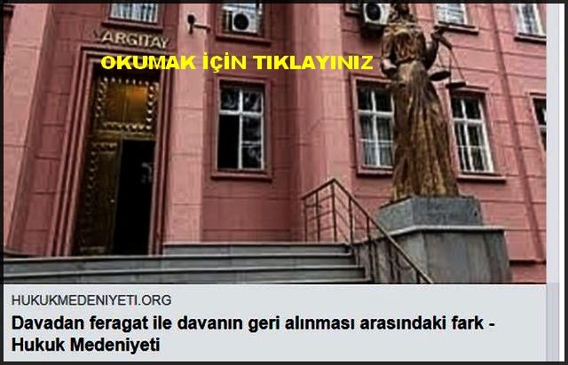 DAVADAN FERAGAT İLE DAVANIN GERİ ÇEKİLMESİ