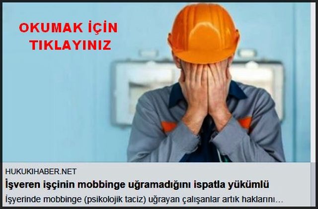 İŞVEREN İŞÇİNİN MOBBİNGE UĞRAMADIĞINI