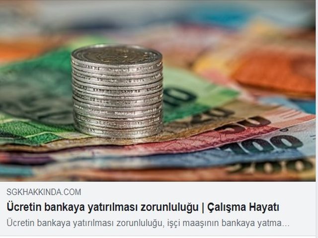 ÜCRETİN BANKAYA YATIRMA ZORUNLULUĞU