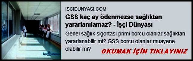 GSS KAÇ AY ÖDENMEZ İSE