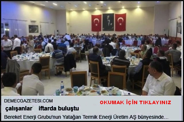 ÇALIŞANLAR İFTARDA BULUŞTU