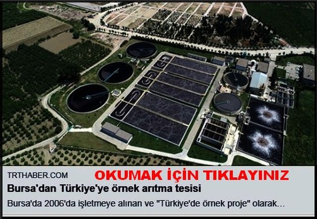 BURSA DAN TÜRKİYEYE ÖRNEK ARITMA TESİSİ