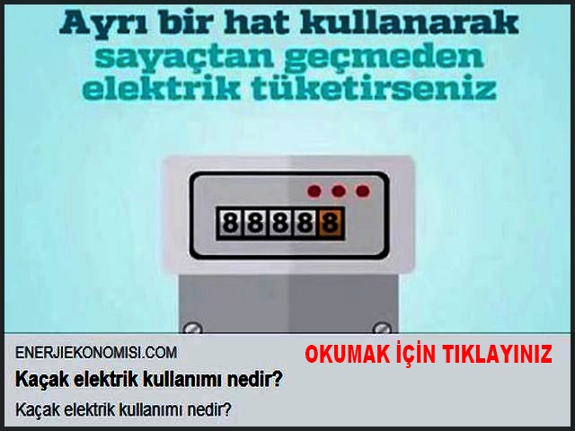 KAÇAK ELEKTRİK KULLANIMI NEDİR