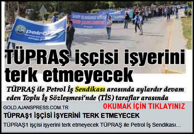 TÜPRAŞ İŞÇİSİ İŞYERİNİ TERK ETMEYECE