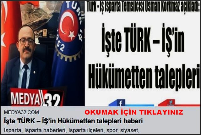 TÜRK İŞ İN HÜKÜMET DEN TALEPLERİ